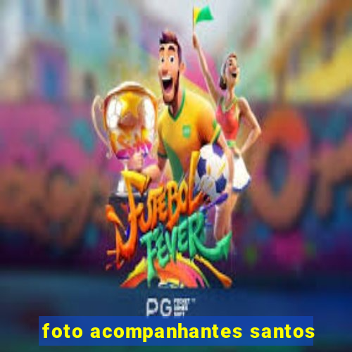 foto acompanhantes santos